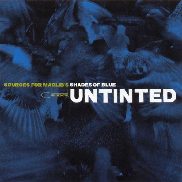 Madlib - Untinted: Sources For Madlib's Shades Of Blue