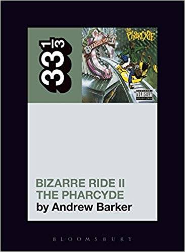 33 1/3: The Pharcyde's Bizarre Ride II the Pharcyde