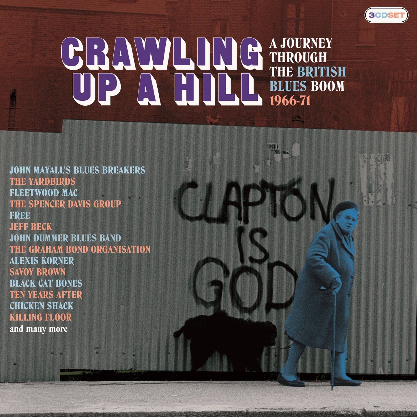 Crawling Up A Hill - A Journey Through the British Blues Bloom 1966 - 71
