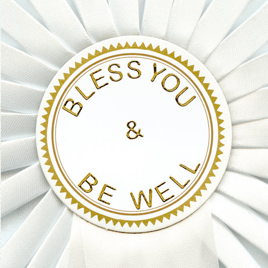 Bless You And Be Well