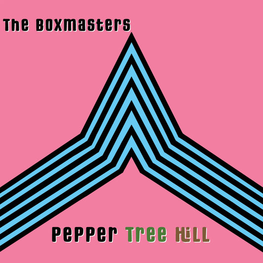 The Boxmasters - Pepper Tree Hill Album Cover