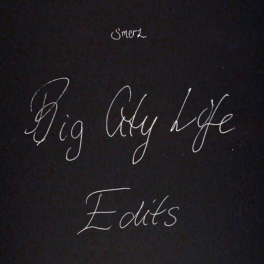 Smerz - Big city life EDITS Album Cover