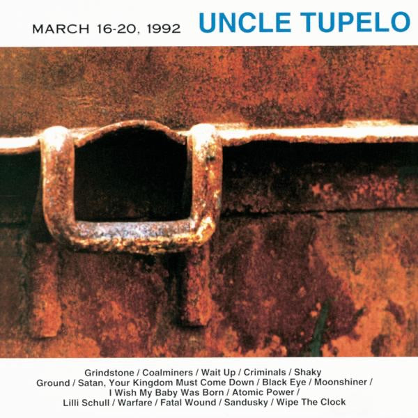 Uncle Tupelo - March 16-20, 1992 Album Cover