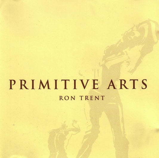 Ron Trent - Primitive Arts (Album) Album Cover