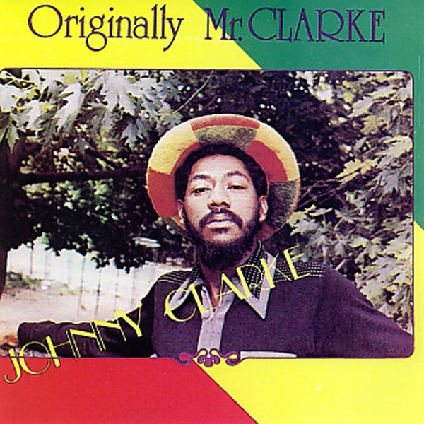Johnny Clarke - Originally Mr. Clarke Album Cover