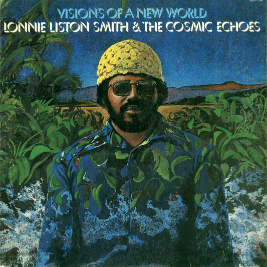 Lonnie Liston Smith & The Cosmic Echoes - Visions of a New World Album Cover