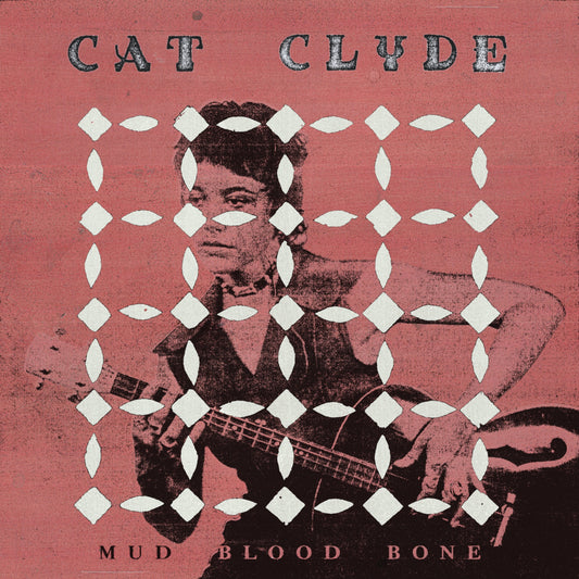 Cat Clyde - Mud Blood Bone Album Cover