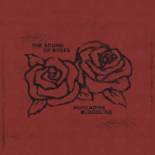 Muscadine Bloodline - The Sound of Roses Album Cover