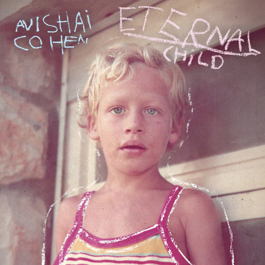 Avishai Cohen - Eternal Child Album Cover