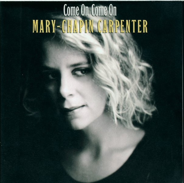 Mary Chapin Carpenter - Come On Come On Album Cover