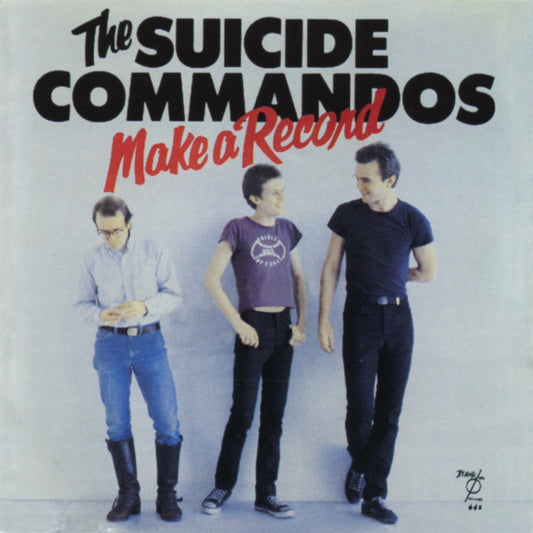 The Suicide Commandos - Make a Record Album Cover