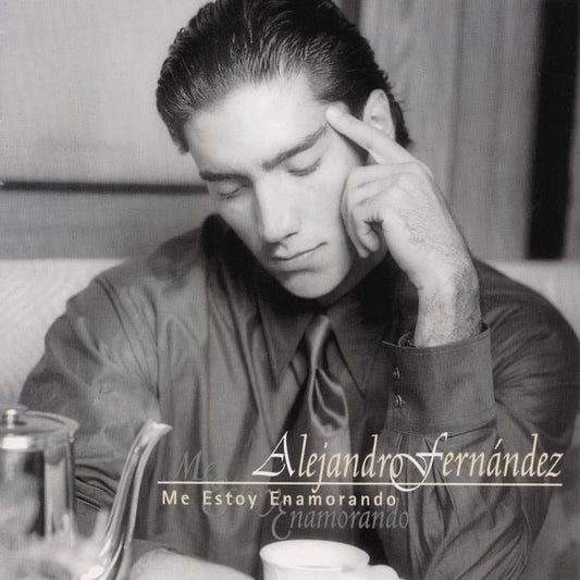 Alejandro Fernández - Me Estoy Enamorando Album Cover
