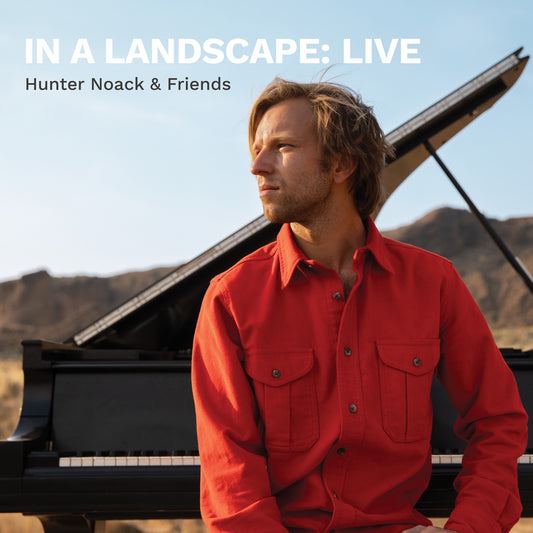 Hunter Noack - In a Landscape: Live Album Cover