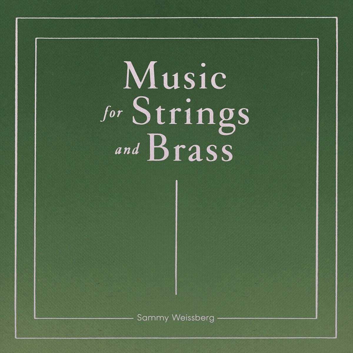 Sammy Weissberg - Music for Strings and Brass Album Cover