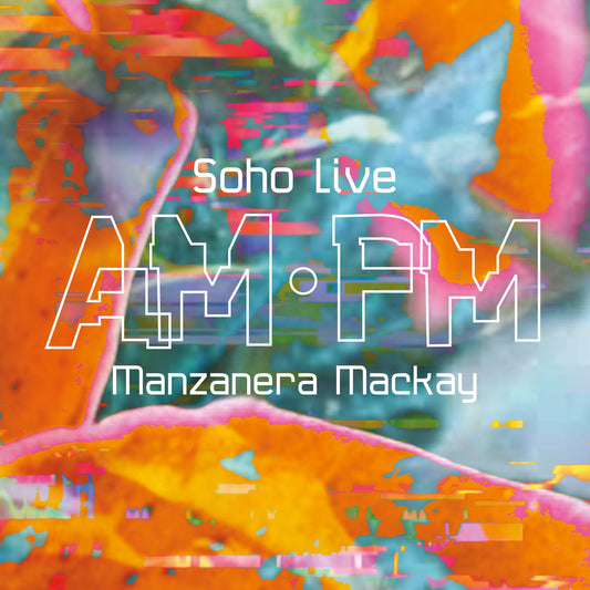 Phil Manzanera & Andy Mackay - AM PM Soho Live Album Cover
