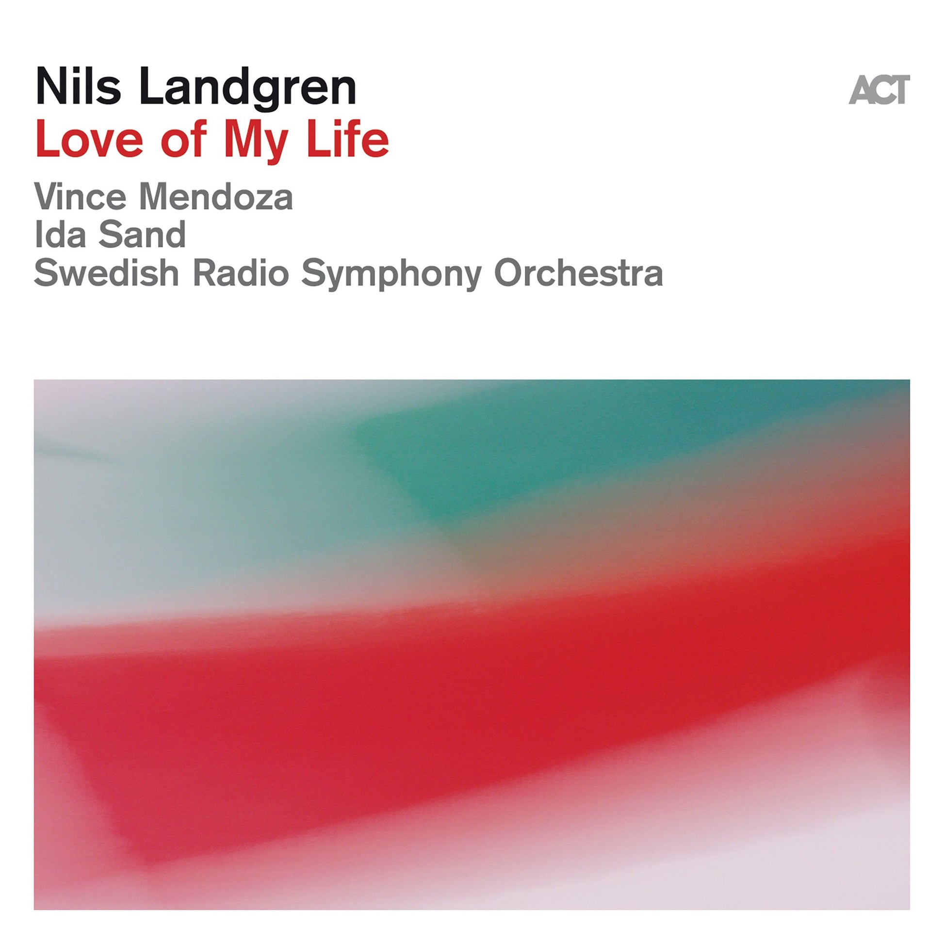 Nils Landgren - Love of My Life (feat. Swedish Radio Symphony Orchestra) Album Cover