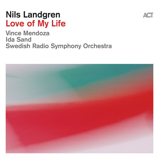 Nils Landgren - Love of My Life (feat. Swedish Radio Symphony Orchestra) Album Cover