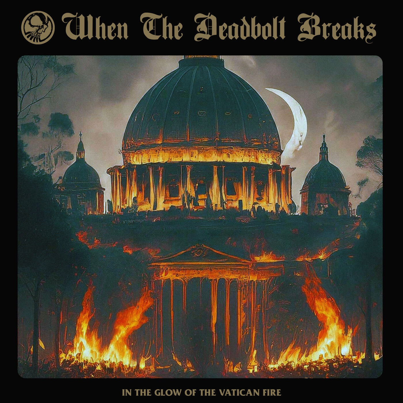 When The Deadbolt Breaks - In the Glow of the Vatican Fire Album Cover