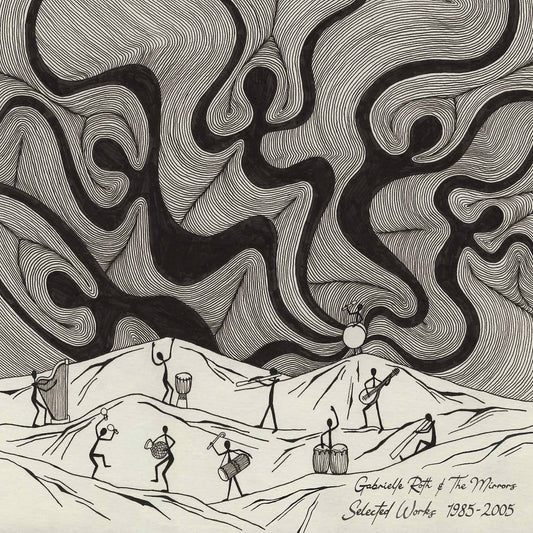 Gabrielle Roth & The Mirrors - Selected Works 1985 - 2005 Album Cover