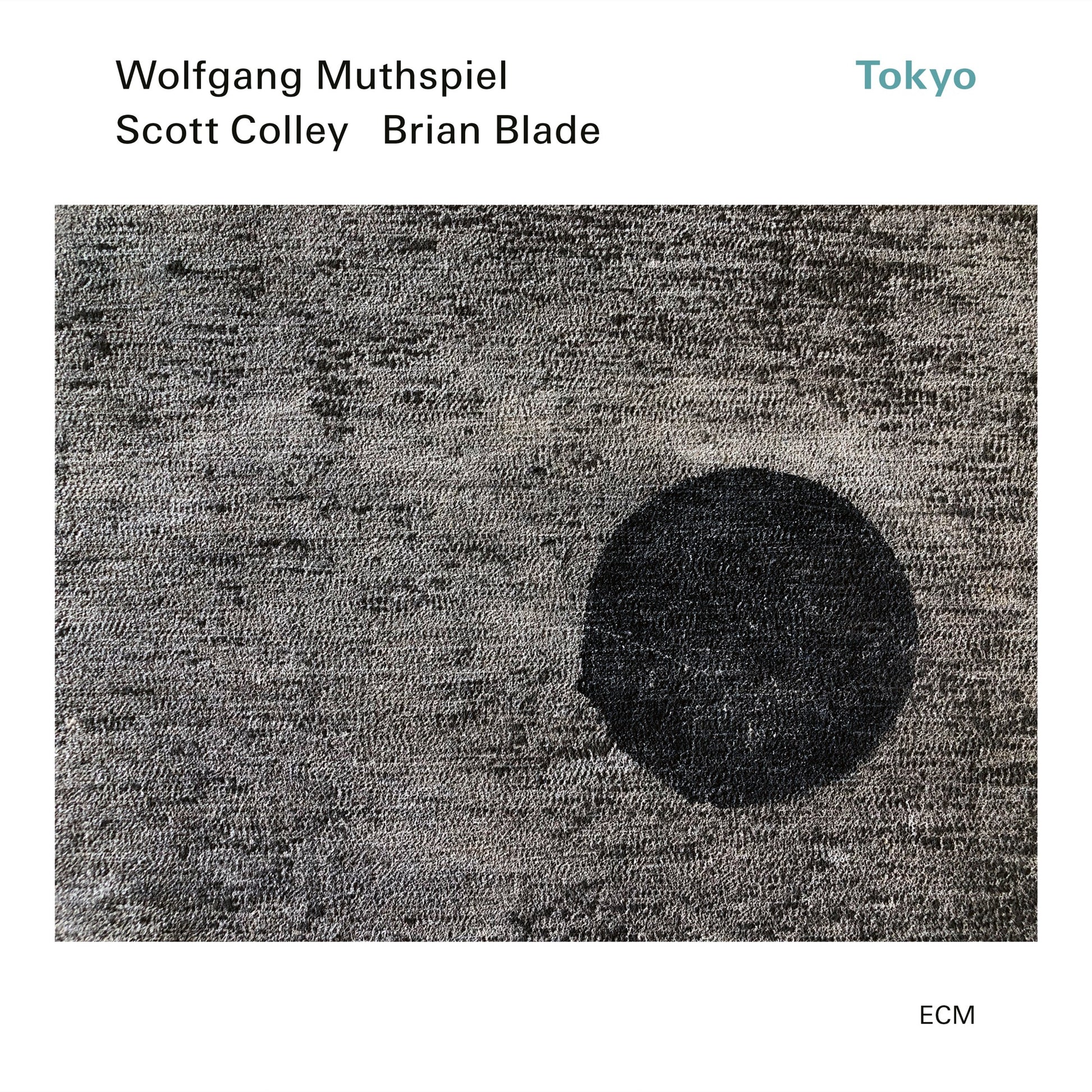 Wolfgang Muthspiel, Scott Colley & Brian Blade - Tokyo Album Cover