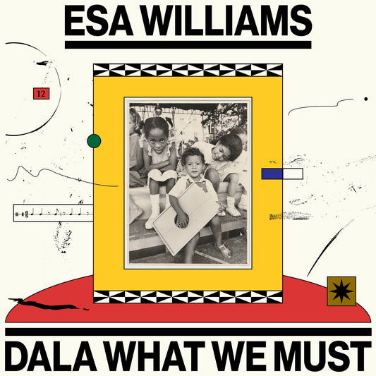 Esa Williams - Dala What We Must Album Cover