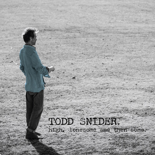 Todd Snider - HIGH, LONESOME AND THEN SOME. Album Cover