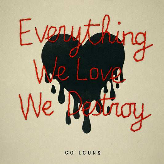 Coilguns - Everything We Love, We Destroy Album Cover