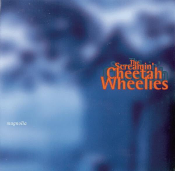 The Screamin' Cheetah Wheelies - Magnolia Album Cover