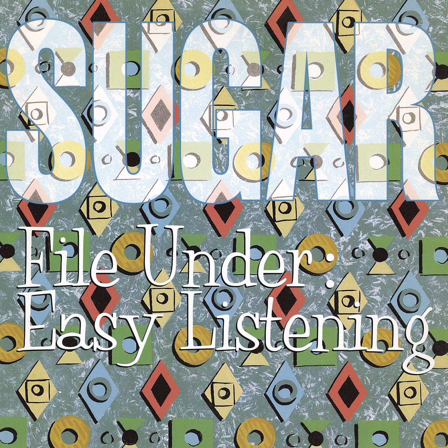 Sugar - File Under: Easy Listening (2012 Deluxe Remaster) Album Cover