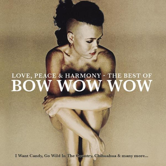 Bow Wow Wow - Love, Peace & Harmony: The Best of Bow Wow Wow Album Cover