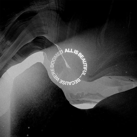 We Came As Romans - ALL IS BEAUTIFUL… BECAUSE WE'RE DOOMED Album Cover