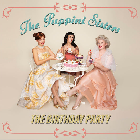 The Puppini Sisters - The Birthday Party Album Cover