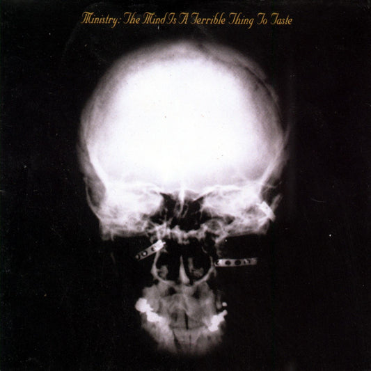 Ministry - The Mind Is a Terrible Thing to Taste Album Cover