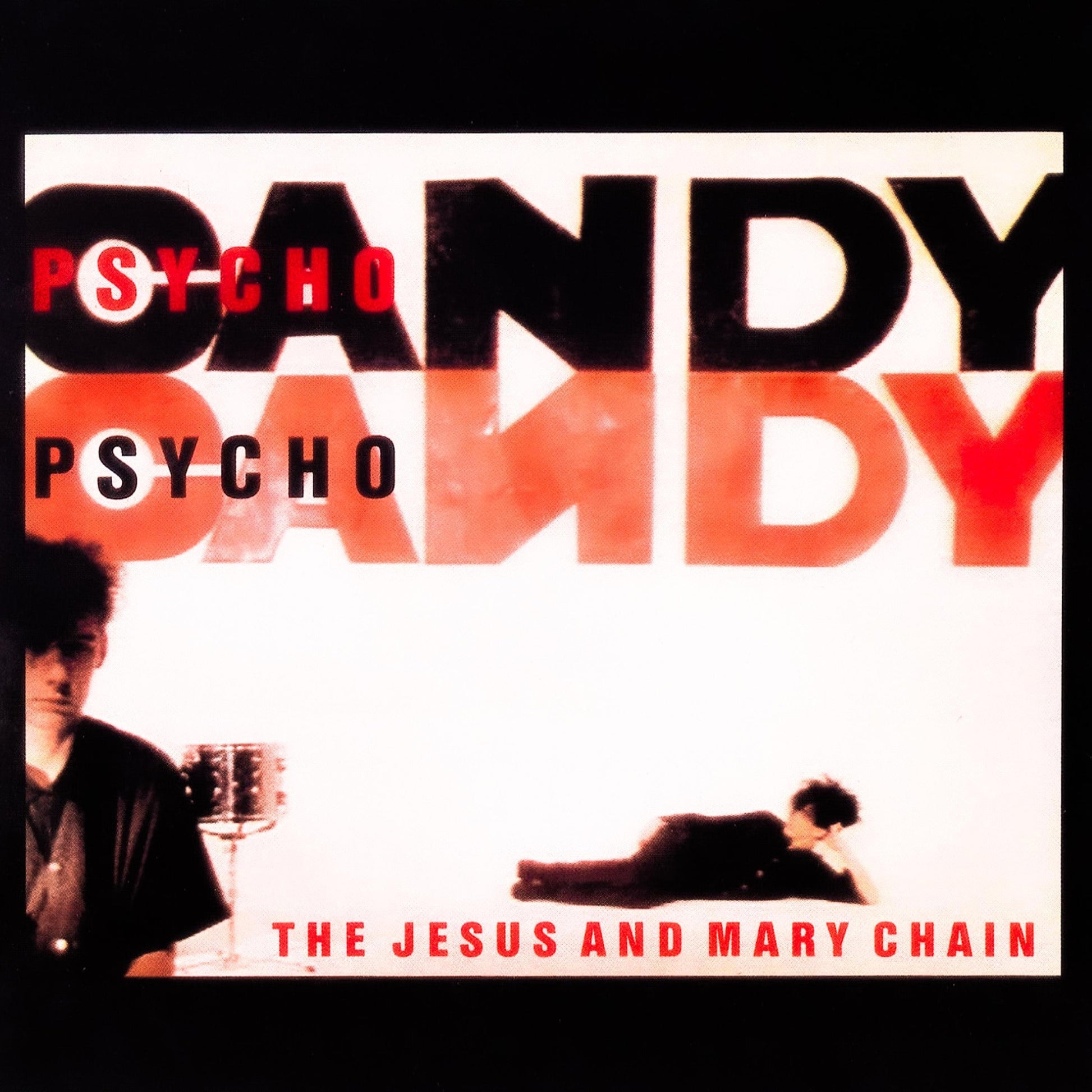 The Jesus and Mary Chain - Psychocandy Album Cover