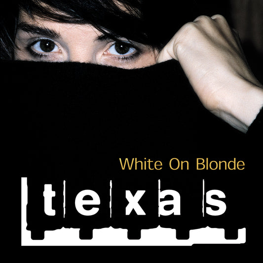 Texas - White On Blonde Album Cover