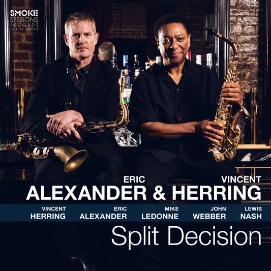 Eric Alexander & Vincent Herring & Vincent Herring - Split Decision Album Cover