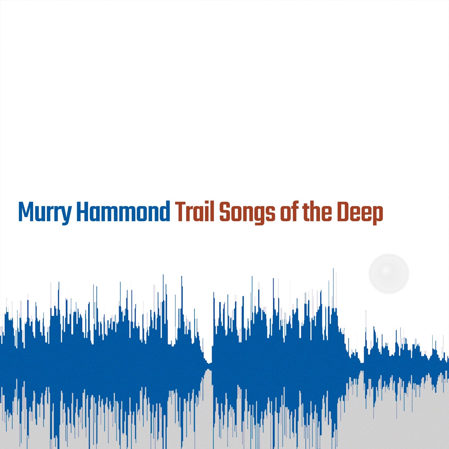 Murry Hammond - Trail Songs of the Deep Album Cover