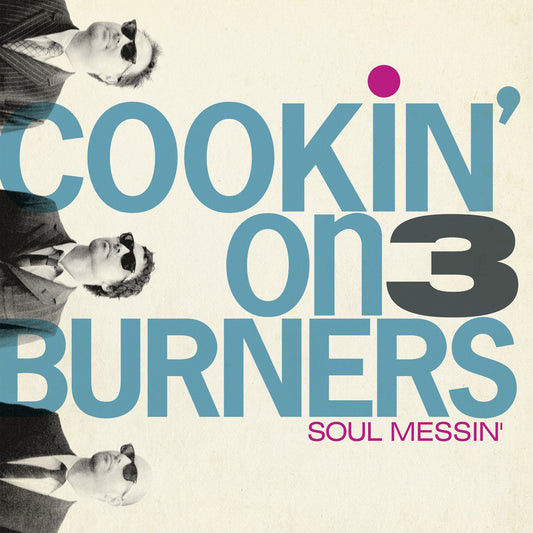 Cookin' On 3 Burners - Soul Messin' Album Cover
