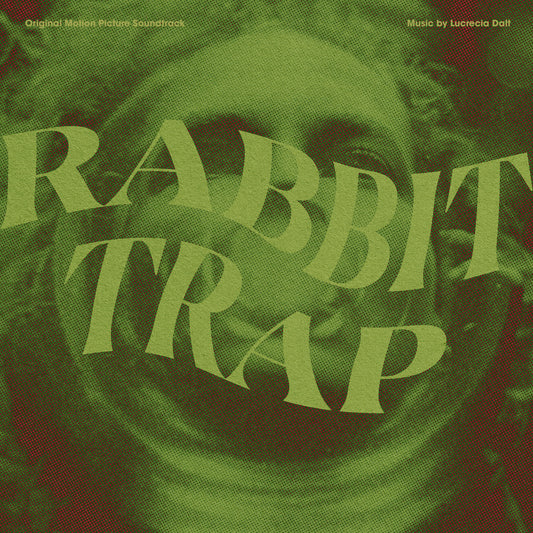Lucrecia Dalt - Rabbit Trap (Original Motion Picture Soundtrack) Album Cover