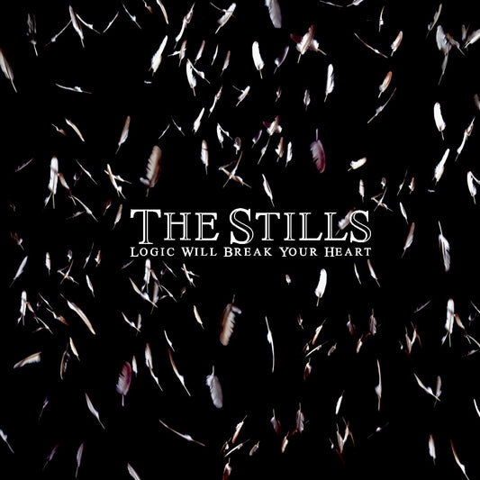The Stills - Logic Will Break Your Heart Album Cover