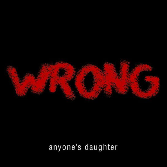 Anyone's Daughter - Wrong (Special Edition) Album Cover