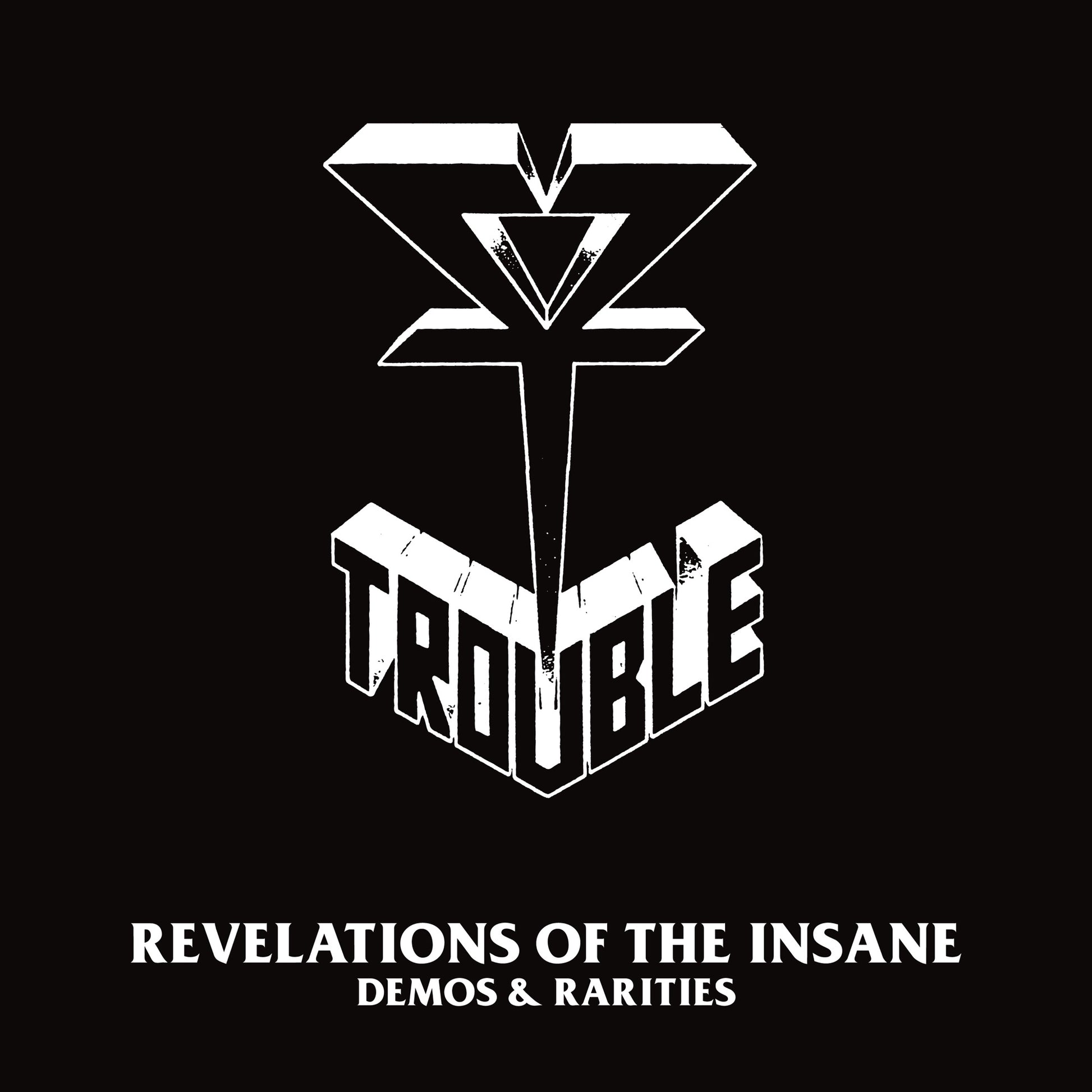 Trouble - Revelations of the Insane (Demos & Rarities) [Remastered 2022] Album Cover