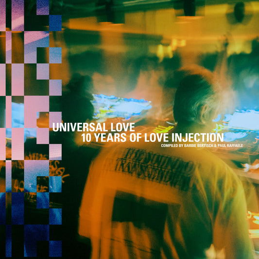 Various Artists - Universal Love: 10 Years of Love Injection compiled by Barbie Bertisch & Paul Raffaele Album Cover