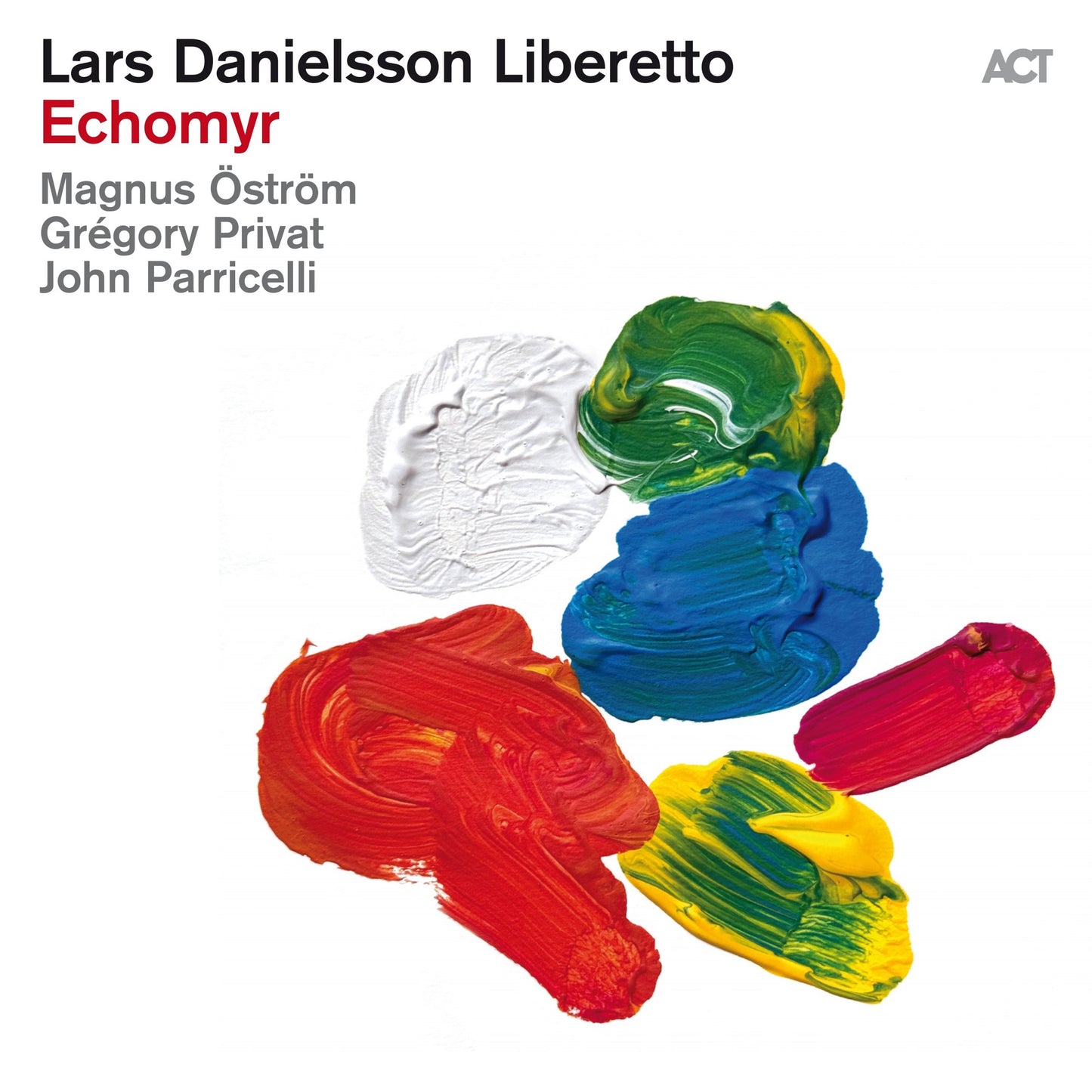 Lars Danielsson - Liberetto V: Echomyr (with Magnus Öström, Gregory Privat & John Parricelli) Album Cover