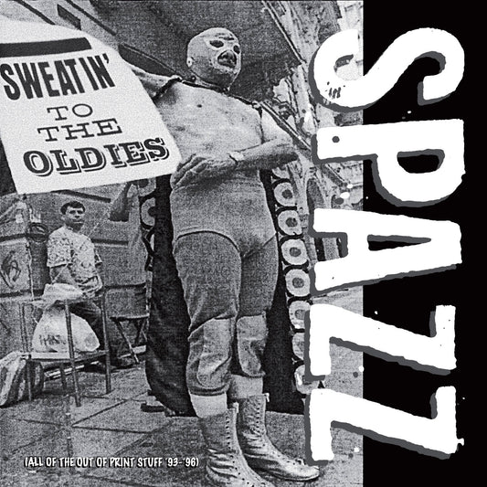 Spazz - Sweatin' to the Oldies Album Cover