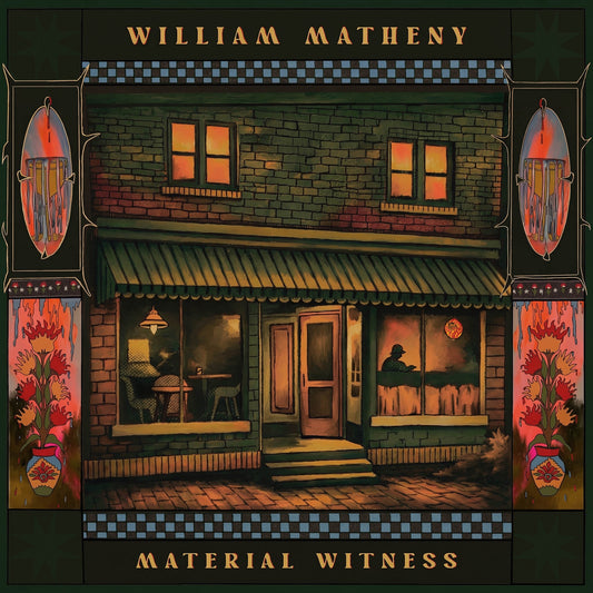 William Matheny - Material Witness Album Cover