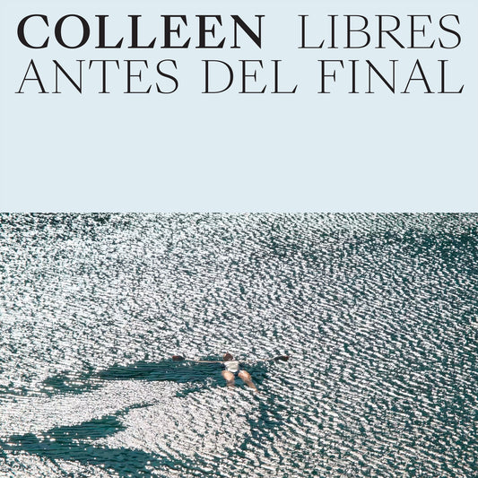 Colleen - Libres Antes Del Final Album Cover