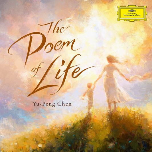 Yu-Peng Chen, Shanghai Philharmonic Orchestra & Liang Zhang - The Poem of Life Album Cover