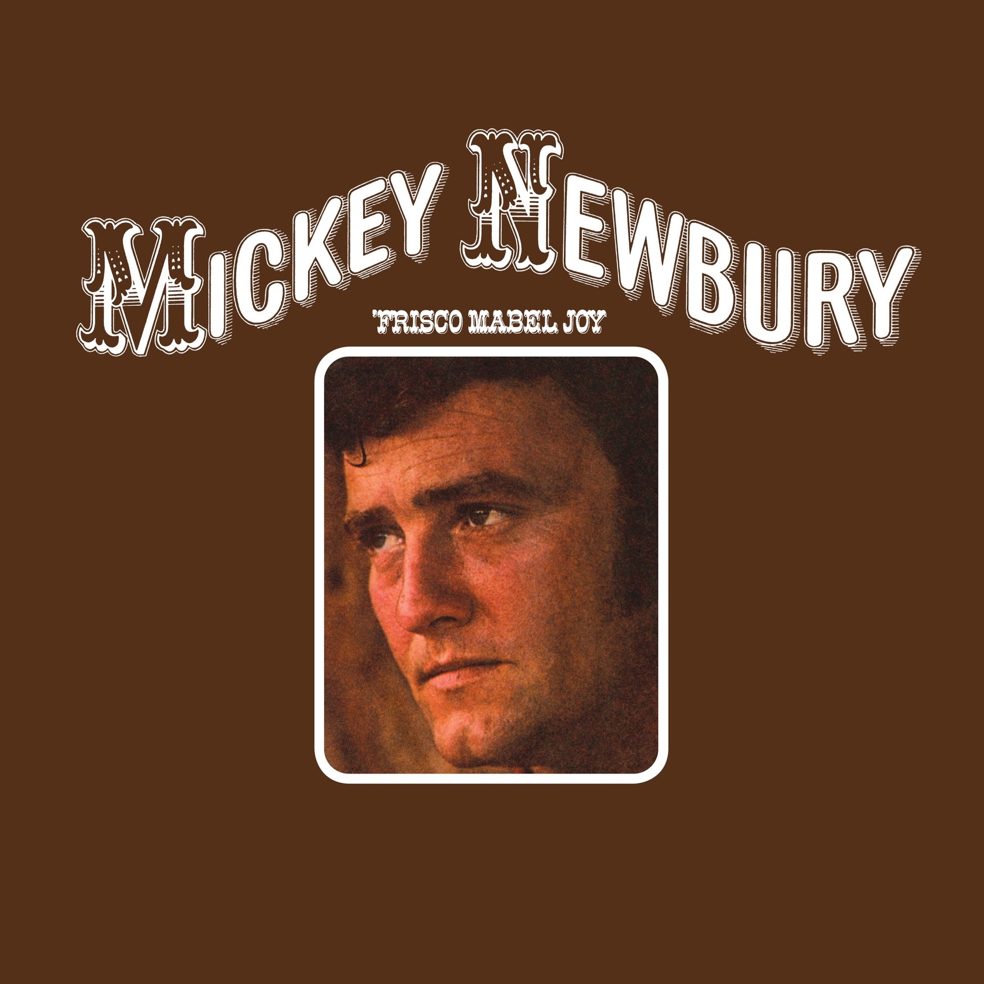 Mickey Newbury - 'Frisco Mabel Joy Album Cover