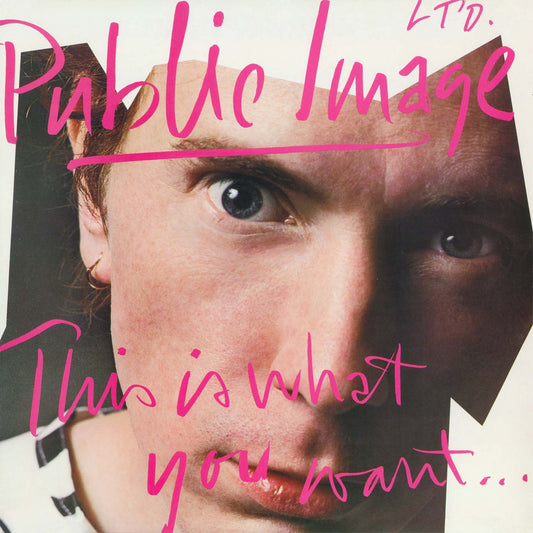 Public Image Ltd. - This is What You Want ... This Is What You Get Album Cover